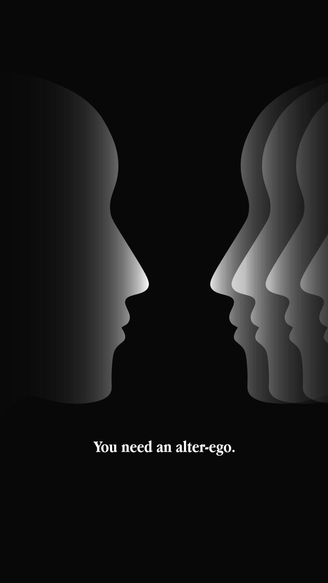 Create an alter-ego.