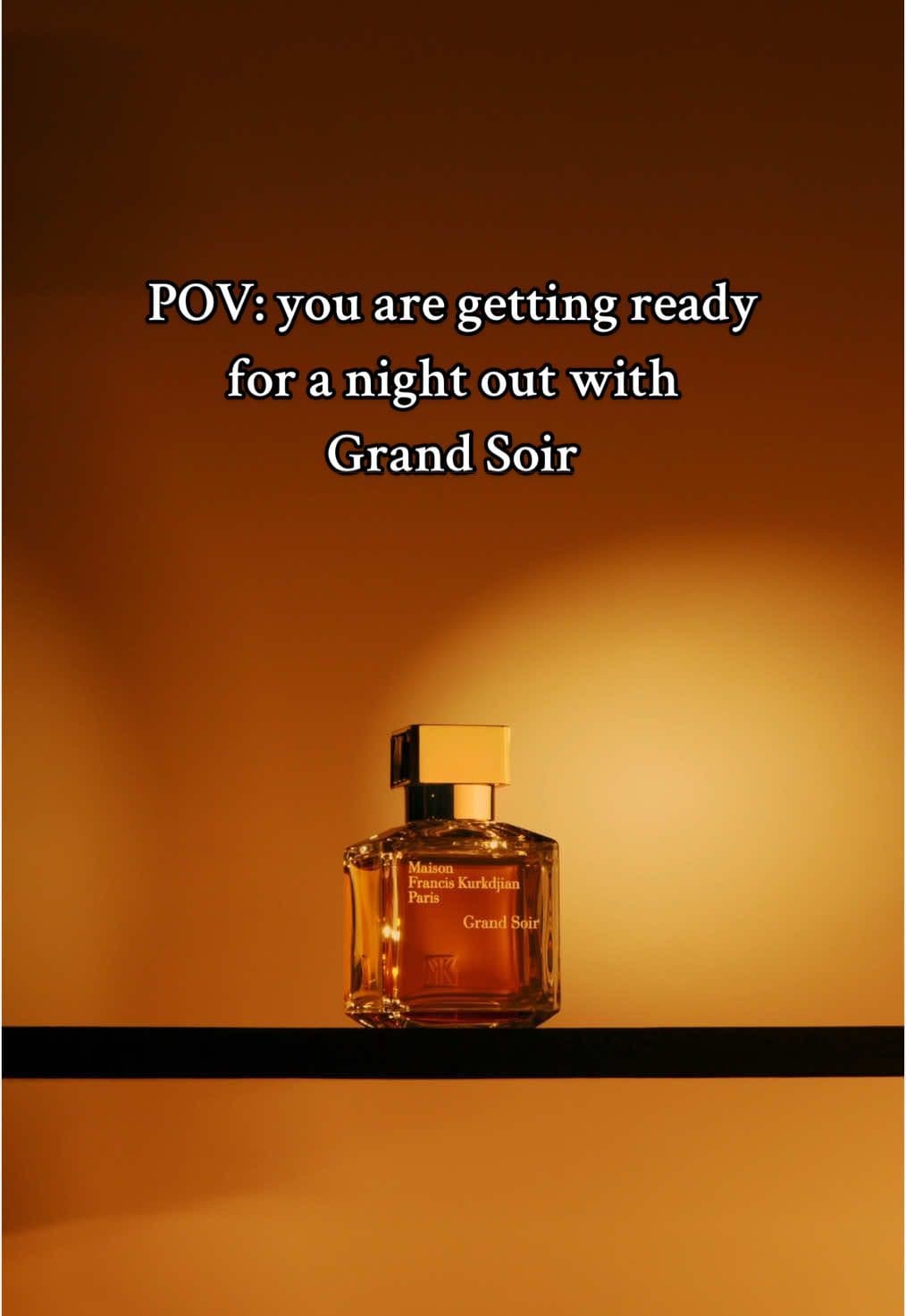 POV: you are getting ready for a night out with Grand Soir. #MaisonFrancisKurkdjian #Perfumetiktok #Paris