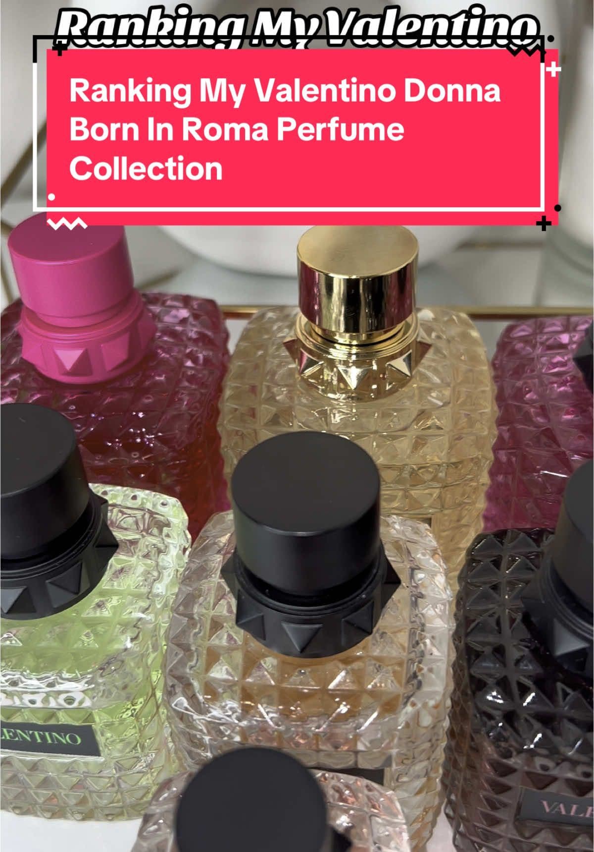 Ranking My Valentino Donna Born In Roma Perfumes ✨✨ 5. Born In Roma Green Stravaganza 4. Born In Roma Intense 3. Born In Roma Original  2. Born In Roma Pink PP 1. Born In Roma Extradose #perfumetiktok #perfumetok #perfume #fragrance #fragrancetiktok #fragrancetok #fragrances #perfumecollector #Perfumes #PerfumeCollection #perfumerecommendations #valentino #donnaborninroma 