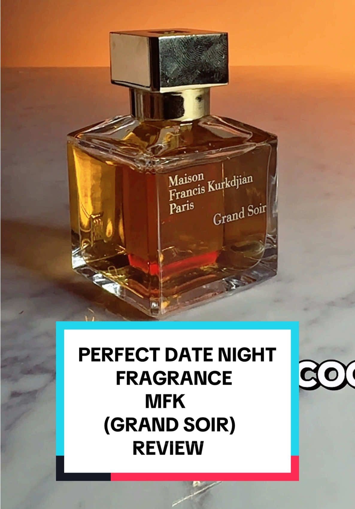 The Perfect Date Night Fragrance. MFK (GRAND SOIR) REVIEW. 🔺 Opens with a rich amber note, balanced by smooth vanilla 🍦 and a touch of spices 🌶️  🔻 Labdanum and Tonka bean 🕰️: 8+ hrs with Moderate projection  Best for Fall 🍂 and Winter ❄️  Rating: 9/10  @MFK Paris  #mfk #mfkgrandsoir #grandsoir #datenightfragrances #datenightperfume #creatorsearchinsights  #giveaway #giveaways #fragrancegiveaway #perfumegiveaway #liquidbrun  #parfumsdemarly #f #fyy #fyyyyyyyyyyyyyyyy #fyyyyyyyyyyyyyyyyyyy  #fyp #viral_video #viralliill #fyyy #fyyyy #fragrances #fragrancetiktok #fragrancetok #fragrancearmy #fragrancereview #fragrancecollection #fragrancetok #colognetiktok #cologne 