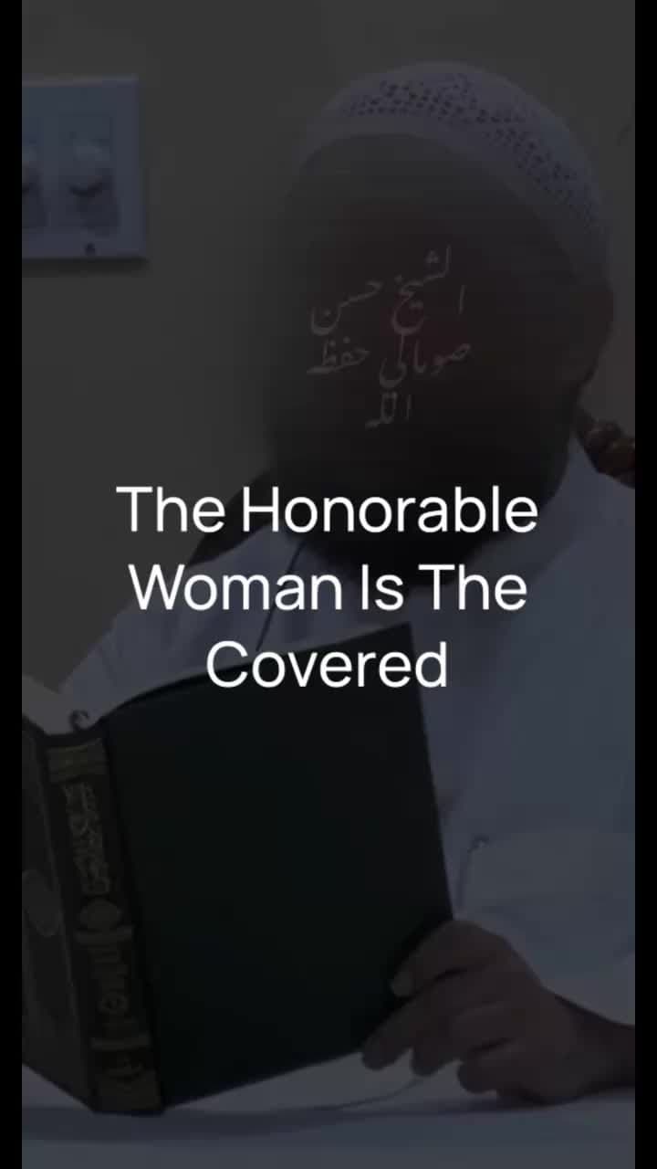 The Honorable Woman Is The Covered | Shaykh Hassan Somalī حفظه الله 