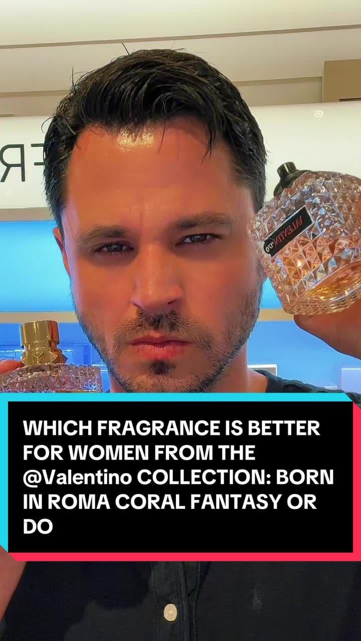 WHICH FRAGRANCE IS BETTER FOR WOMEN FROM THE @Valentino COLLECTION: BORN IN ROMA CORAL FANTASY OR DONNA? #fragrancetiktok #fragrance #fragrances #Perfume #perfumetiktok #valentinoborninromacoralfantasy #valentinoperfume #women #woman #girls #fyp #fypシ 