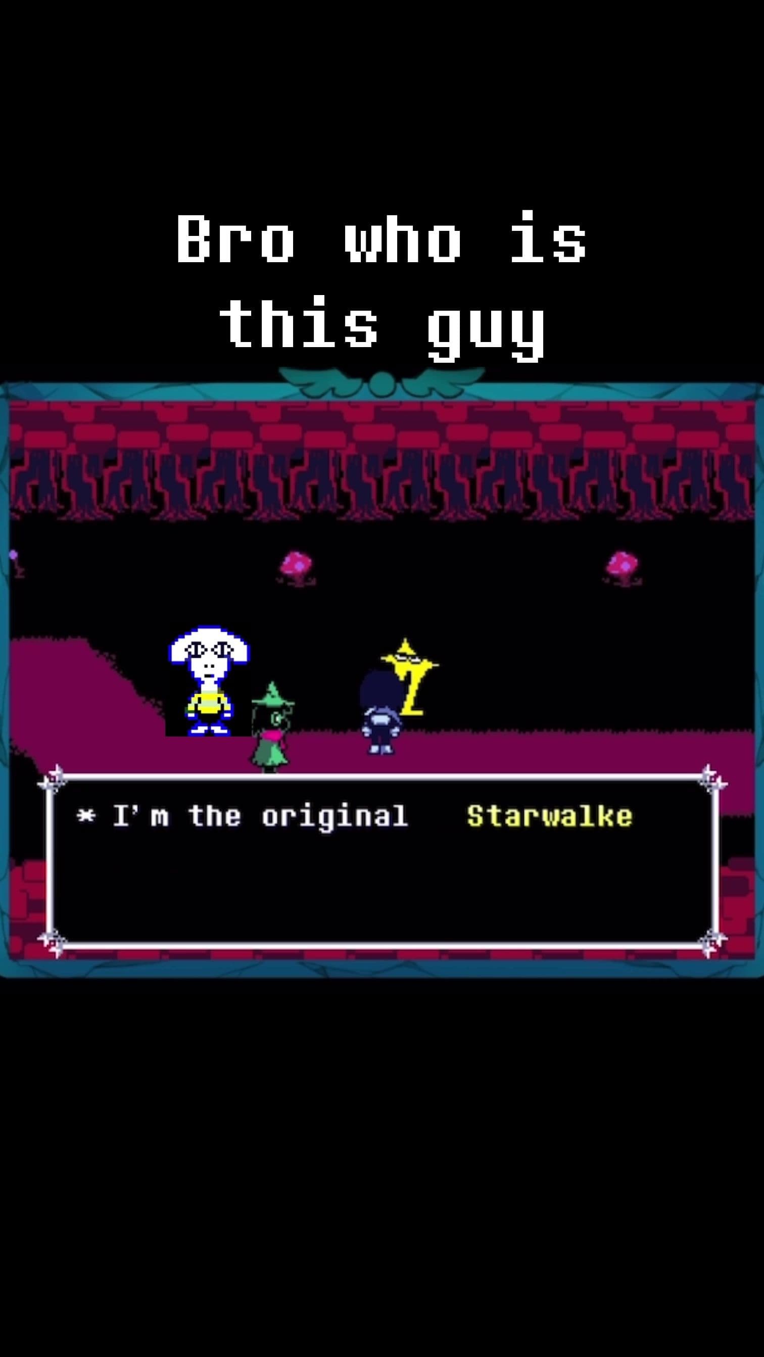 Im the original      Starwalker #deltarune #funny #viral 